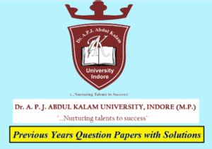 Dr A P J Abdul Kalam University Indore M P Solved Question Papers