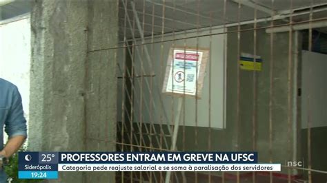 Professores Da Ufsc Entram Em Greve Santa Catarina G