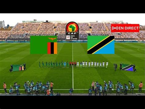 Zambie Vs Tanzanie En Direct Coupe D Afrique Des Nations Simulation De