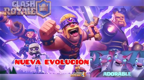 JUGANDO CON TODAS LAS EVOLUCIONÉS DE CLASH ROYALE clashroyale YouTube