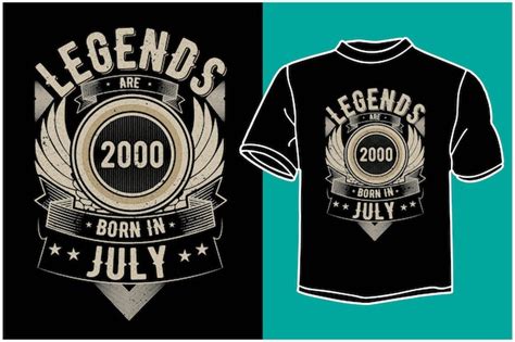 Premium Vector Legends Are Born In July T Shirt Design