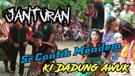 Si Cantik Ikut Ndadi Tari Janturan Ebeg Ki Dadung Awuk Live