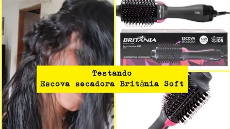 Escova Secadora Brit Nia Soft Seca E Alisa Ao Mesmo Tempo Testando