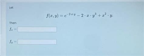 Solved Letf X Y E X Y X Y X Y Thenfx Fy Chegg