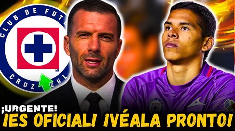 Dios Mio Confirmado Ya Noticias De La Cruz Azul Hoy Youtube