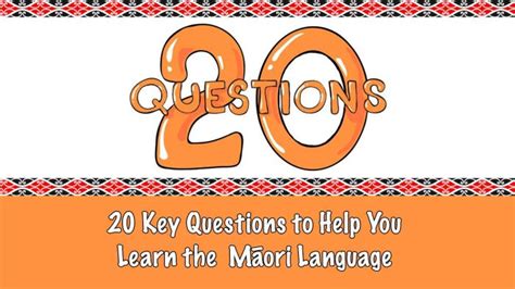 Learn Te Reo M Ori Key Questions Reo Ora S M Ori Language Guide