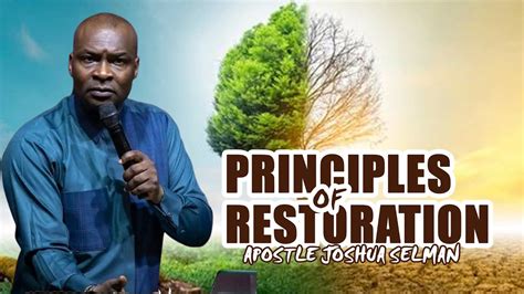 The Principles Of Restoration Apostle Joshua Selman Prayerful