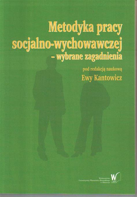 Metodyka Pracy Socjalno Wychowawczej Kantowicz Oficjalne