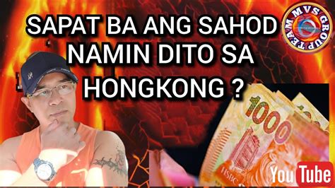 Sapat Ba Ang Sahod Namin Dito Sa Hongkong Pagusapan Natin Youtube