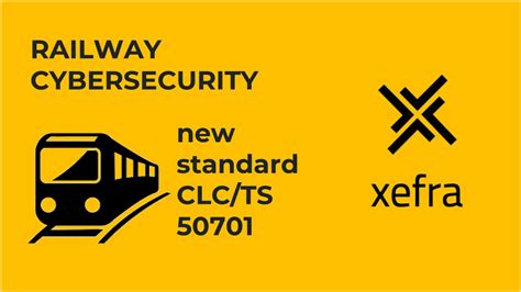 Cybersecurity For The Railway Sector New Standard Xefracert