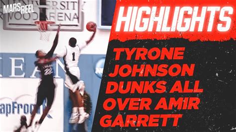 Tyrone Johnson Dunks All Over Amir Garrett Crazy Poster Mars Reel Youtube