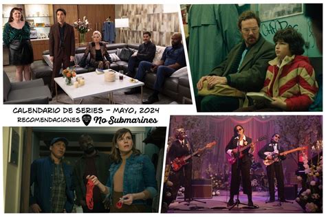 Calendario De Series Estrenos Y Regresos De Mayo 2024 NO SUBMARINES