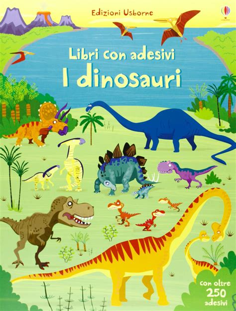 Amazon It I Dinosauri Con Adesivi Ediz Illustrata Watt Fiona