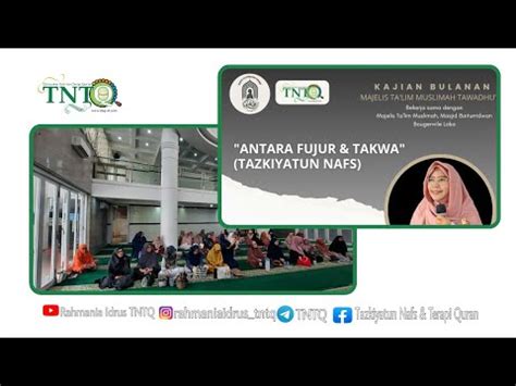 Antara Fujur Dan Takwa Tazkiyatun Nafs Ii Ustadzah Rahmania Idrus M