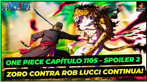 ONE PIECE CAPÍTULO 1105 SPOILER 2 ZORO VS ROB LUCCI A BATALHA