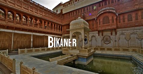 Bikaner The Sandstone Jewel Of Rajasthan