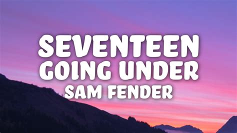 Sam Fender Seventeen Going Under Lyrics YouTube