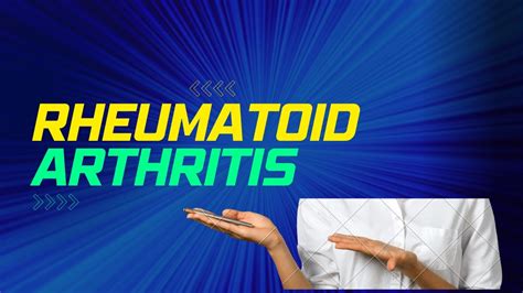 Rheumatoid Arthritis Overview Causes Symptoms Diagnosis Treatment