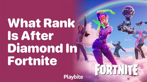 What Rank Comes After Diamond In Fortnite Playbite