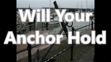 Will Your Anchor Hold Youtube