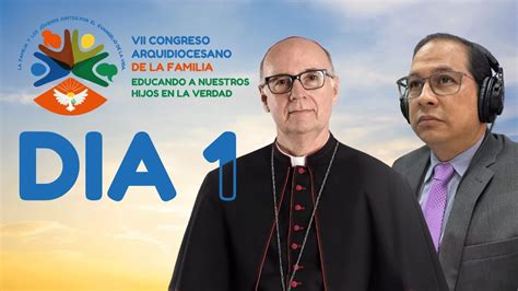 VII CONGRESO ARQUIDIOCESANO DE LA FAMILIA EDUCANDO A NUESTROS HIJOS EN