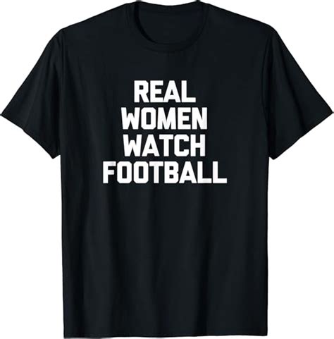 Real Women Watch Football T Shirt Funny Saying Cute Football T Shirt