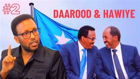 Wasiir Hosoow Daarood Iyo Hawiye Way Isku Dhex Dulmanyahiin Digil