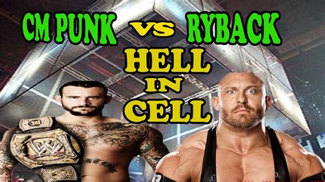 Cm Punk Vs Ryback Hell In Cell Wwe Championship Wwe Youtube