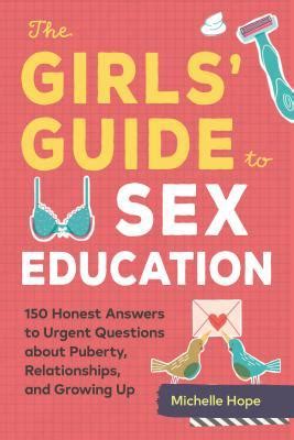 Pdf Read The Girls Guide To Sex Education Over 100ahonestaanswers