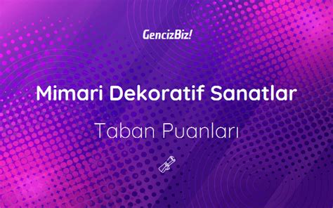 Mimari Dekoratif Sanatlar Taban Puanlar Gencizbiz