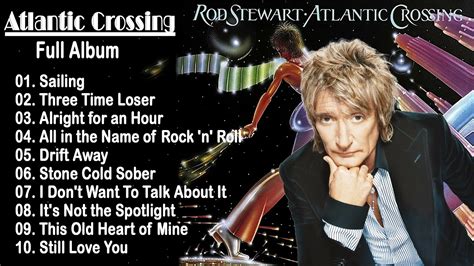 Rod Stewart - Atlantic Crossing (Full Album) 1975 With Lyrics ...