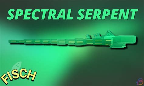 How To Catch The Spectral Serpent In Fisch Beebom