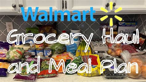 Huge Weekly Walmart Grocery Haul And Meal Plan Walmarthaul