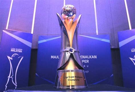 Piala Liga Super Piala Fa Dan Piala Malaysia Manakah Lebih Mulia