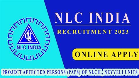 NLC India Limited Recruitment 2023 I Project Affected Persons PAPs Of