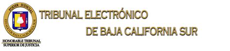 Poder Judicial Del Estado De Baja California Sur Tribunal Electrónico