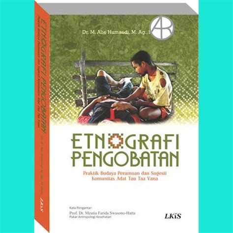 Jual ETNOGRAFI PENGOBATAN Praktik Budaya Peramuan & Sugesti Komunitas ...