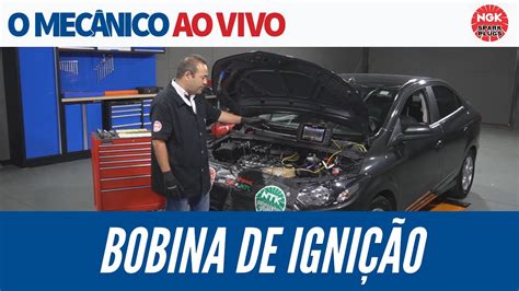 O Mec Nico Ao Vivo Bobina De Igni O Youtube