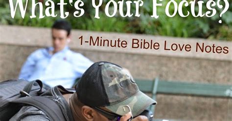 1 Minute Bible Love Notes Adjusting Our Focus