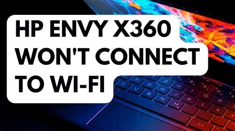 How To Fix Hp Envy X Wont Connect To Wi Fi Youtube