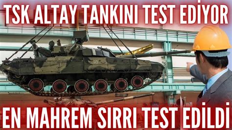 Altay Tank Testleri Devam Ediyor G L Bir Milli Gururun Hikayesi