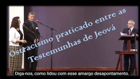 Ostracismo demonstrado num congresso das Testemunhas de Jeová YouTube