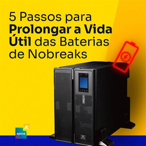 5 Passos para Prolongar a Vida Útil das Baterias de Nobreak