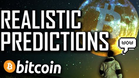 Realistic Bitcoin Price Predictions Youtube