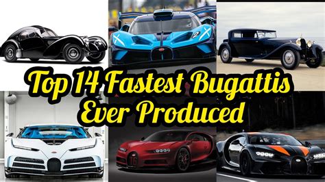 Top Fastest Bugattis Ever Produced These Are The Fastest