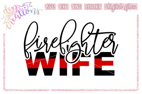 Firefighter Wife Thin Red Line Svg Cut File