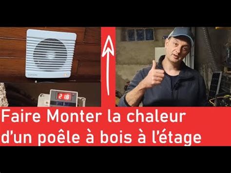 Faire Monter La Chaleur D Un Po Le Bois Vers L Tage Youtube