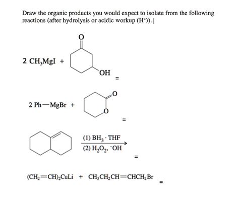 Solved Draw The Organic Products You Would Expect To Isolate From The