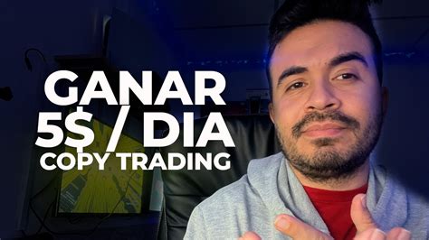 COMO GANAR 5 Con El COPY TRADING Hacer Trading Para Novatos YouTube