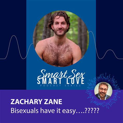 Zachary Zane Bisexuals Have It Easy Smart Sex Smart Love With Dr Joe Kort Podcast